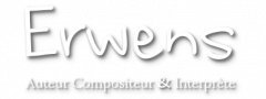 Erwens Auteur-Compositeur & Interprète